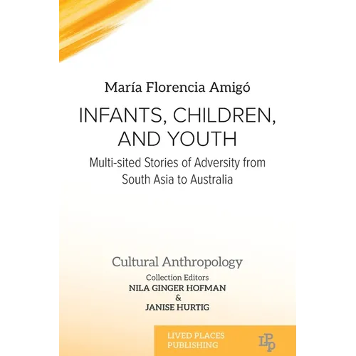 Infants, Children, and Youth: Multi-sited Stories of Adversity from South Asia to Australia