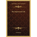 The Impersonal Life