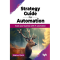 Strategy Guide for Automation: Scale Your Business with It Automation