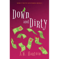 Down and Dirty