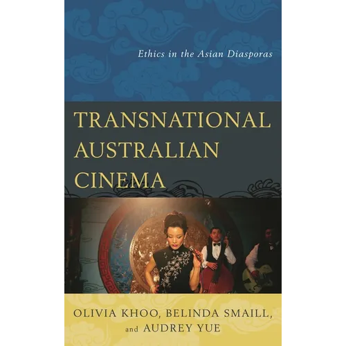 Transnational Australian Cinema: Ethics in the Asian Diasporas
