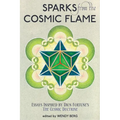 Sparks from the Cosmic Flame: Essays inspired by Dion Fortune's The Cosmic Doctrine
