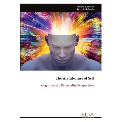 The Architecture of Self: Cognitive and Personality Perspectives