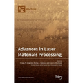 Advances in Laser Materials Processing