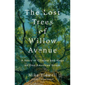 The Lost Trees of Willow Avenue: A Story of Climate and Hope on One American Street