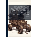 Installation And Maintenance Of Fire Control Systems At Seacoast Fortifications, 1914