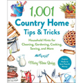 1,001 Country Home Tips & Tricks: Household Hints for Cleaning, Gardening, Cooking, Sewing, and More