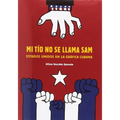 Mi Tío No Se Llama Sam: Sam Is Not My Uncle, Spanish Edition