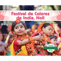 Festival de Colores de India, Holi (Holi Festival of Color)