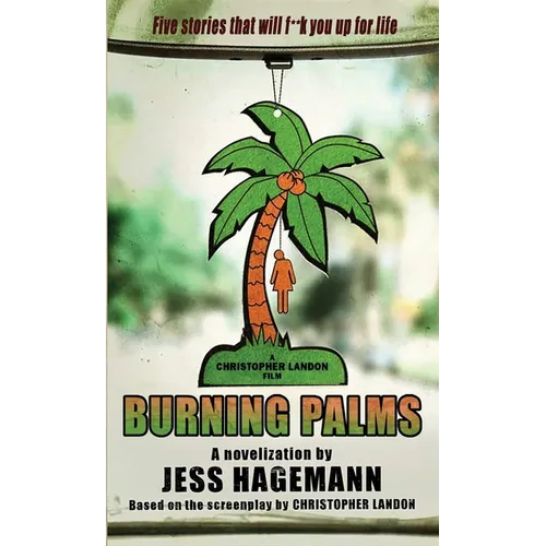 Burning Palms: The Novelization