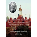 "Heart Speaks to Heart": Saint John Henry Newman and the Call to Holiness
