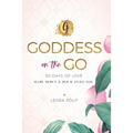 Goddess on the Go 30 Days of Love: Slow Down & Pour Into You