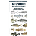 Missouri Freshwater Fishes: A Folding Pocket Guide to Native and Introduced Species