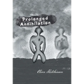 Prolonged Annihilation