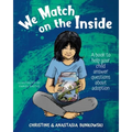 We Match on the Inside: : A book to help your child answer questions about adoption
