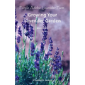 Growing Your Lavender Garden: Book Two