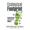 Ecological Footprint: Managing Our Biocapacity Budget