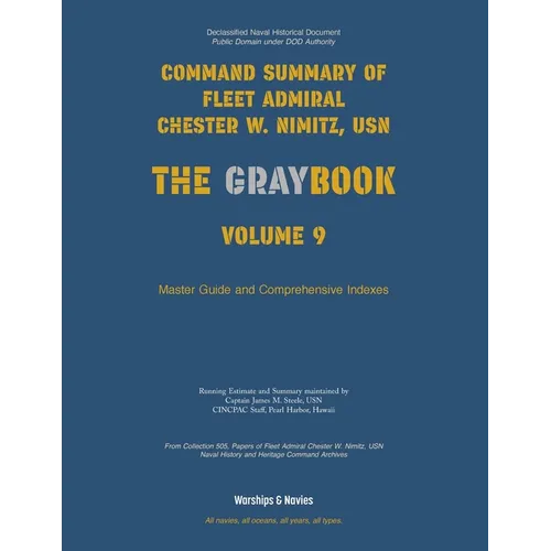 Nimitz Graybook Volume 9: Master Guide & Index