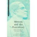Memory and the Postcolony: African Anthropology and the Critique of Power
