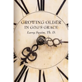 Growing Older In God's Grace