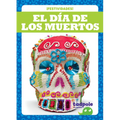 El Día de Los Muertos (Day of the Dead)