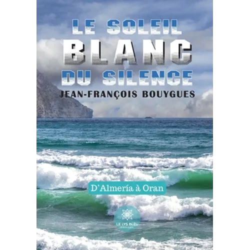 Le soleil blanc du silence