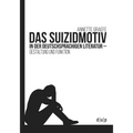 Das Suizidmotiv in der deutschsprachigen Literatur