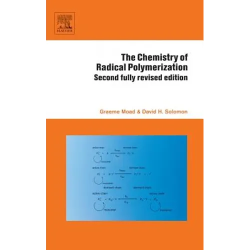 The Chemistry of Radical Polymerization