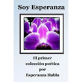 Soy Esperanza: el primer colección poética