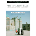 Understanding Islam: An Introduction to the Muslim World: Third Revised Edition