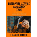 Enterprise Service Management (ESM): The art of ESM in the era of AI, blockchain and metaverse