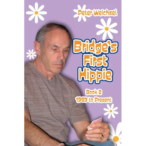 Bridge's First Hippie: Book Two: 1983 to Present