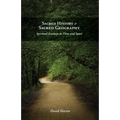 Sacred History and Sacred Geography: Spiritual Journeys in Time and Space