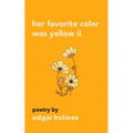 Her Favorite Color Was Yellow II