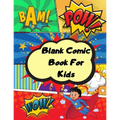 Blank comic book for kids: Unleash your kids/teens creativity with this unique blank comic book/sketchbook for kids 125 pages, 15 different layouts to