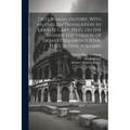 Dio's Roman History, With an English Translation by Earnest Cary, PH.D., on the Basis of the Version of Herbert Baldwin Foster, PH.D. In Nine Volumes: