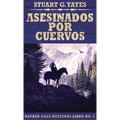 Asesinados Por Cuervos