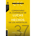 Comentario Al Evangelio de Lucas Y a Los Hechos de Los Apóstoles