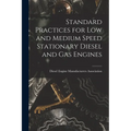 Standard Practices for Low and Medium Speed Stationary Diesel and Gas Engines