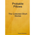 Probable Pillows