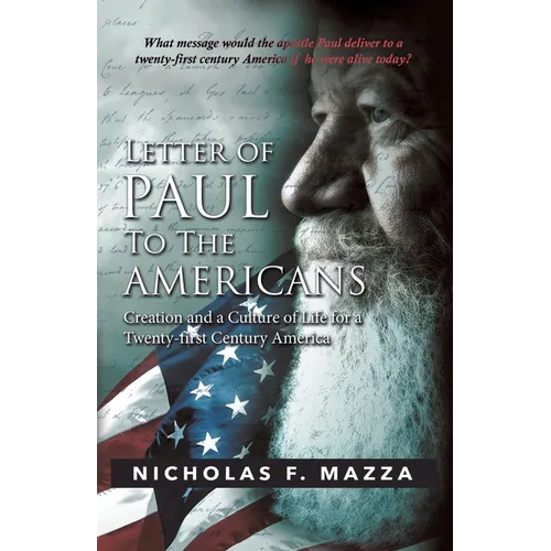 Letter of Paul to the Americans: Creation and a Culture of Life for a Twenty-First Century America
