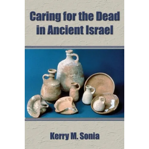 Caring for the Dead in Ancient Israel