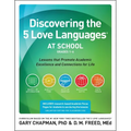 Discovering the 5 Love Languages at School (Grades 1-6): Lessons That Promote Academic Excellence and Connections for Life