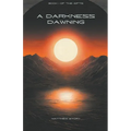A Darkness Dawning