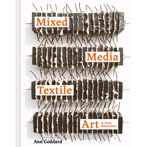 Mixed Media Textile Art in Three Dimensions