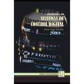Introduccion a los Sistemas de Control Digital: Docente de la Facultad de Ciencias Exactas, Físicas y Naturales de la Universidad Nacional de Córdoba