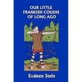 Our Little Frankish Cousin of Long Ago (Yesterday's Classics)