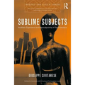 Sublime Subjects: Aesthetic Experience and Intersubjectivity in Psychoanalysis