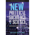 The New Political Sociology of Science: Institutions, Networks, and Power