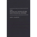 The Brazilian Legislature and Political System